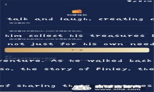 ### The Story of Little Fox and His Two Wallets

Once upon a time in a lush green forest, there lived a little fox named Finley. Finley was not an ordinary fox; he was clever, curious, and had a knack for adventures. One sunny morning, while exploring the forest, he stumbled upon something shiny hidden under a pile of leaves. With a twitch of his bushy tail, he dug around and discovered two beautiful wallets.

The wallets were unlike anything Finley had ever seen. One wallet was bright red, adorned with golden embroidery, and the other was deep blue, with silver patterns that sparkled in the sunlight. Finley was thrilled! He carefully picked up both wallets and decided to take them home.

### The Arrival of the Wallets

When Finley brought the wallets back to his cozy den, he couldn't contain his excitement. He took them out and examined each one closely. The red wallet was sleek and seemed perfect for keeping treasures like shiny stones and colorful feathers. The blue wallet, on the other hand, looked sturdy and was ideal for storing food such as berries and nuts.

Finley thought about how useful these wallets could be. With one wallet for his treasures and the other for his food, he could stay organized on his adventures and have everything he needed right at his paws.

### A Plan for Adventure

Having decided how to use the wallets, Finley devised a plan for an adventure. He would go to the nearby river to collect berries and shiny stones. He packed his blue wallet with delicious food – a handful of berries and some nuts – and filled the red wallet with the most beautiful stones he could find.

As Finley pranced through the forest, he felt a sense of joy. The sun was shining, birds were chirping, and he couldn’t wait to see what treasures awaited him by the river.

### The Encounter by the River

When Finley arrived at the riverbank, he was filled with awe. The water sparkled like diamonds in the sunlight, and the area was rich with colorful berries. As he picked berries and searched for shiny stones, he noticed some other animals watching him. A wise old owl perched on a nearby branch and a curious rabbit hopped closer to see what the little fox was up to.

“Why do you carry two wallets, little fox?” the owl hooted.

Finley beamed with pride and explained, “One wallet is for my treasures, and the other is for my food. It helps me stay organized for my adventures!”

The rabbit's ears perked up in intrigue. “Wow! That sounds clever! Can you share some of your berries with us?”

Finley smiled and decided to share his food. He opened his blue wallet and distributed the berries among his new friends. They all enjoyed the delicious treats and began to talk and laugh, creating a joyous atmosphere.

### A Lesson Learned

As the sun began to set, casting a warm orange glow over the river, Finley realized how important it was to share and make friends. The two wallets had not only helped him collect his treasures but also allowed him to connect with fellow forest dwellers.

Finley learned that while having treasures was fun, sharing them with friends made them even more special. He decided from that day on to always carry his two wallets, not just for his own needs, but also to share with others whenever he could.

### The End of the Day

When it was finally time to go home, Finley felt content. He had not only collected beautiful berries and shimmering stones but also had new friends who shared in his adventure. As he walked back to his den, he thought about all the future adventures he would have with his two wallets.

From that day forward, the little fox with two wallets became known as a kind-hearted creature in the forest, always ready to share his treasures and spread joy. And so, the story of Finley, the little fox, and his two wallets became a favorite tale told among the forest animals for generations to come.

### Moral of the Story

The tale of Finley teaches us the value of sharing and friendship. It reminds us that while it is nice to have treasures, the memories we create with others and the joy of sharing those treasures are what truly enrich our lives.