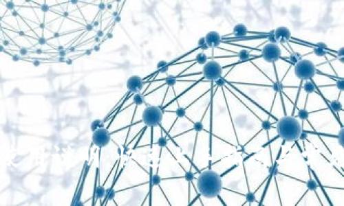 小狐钱包使用说明：快速上手指南与常见问题解答